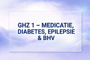 GHZ 1 – MEDICATIE, DIABETES, EPILEPSIE & BHV